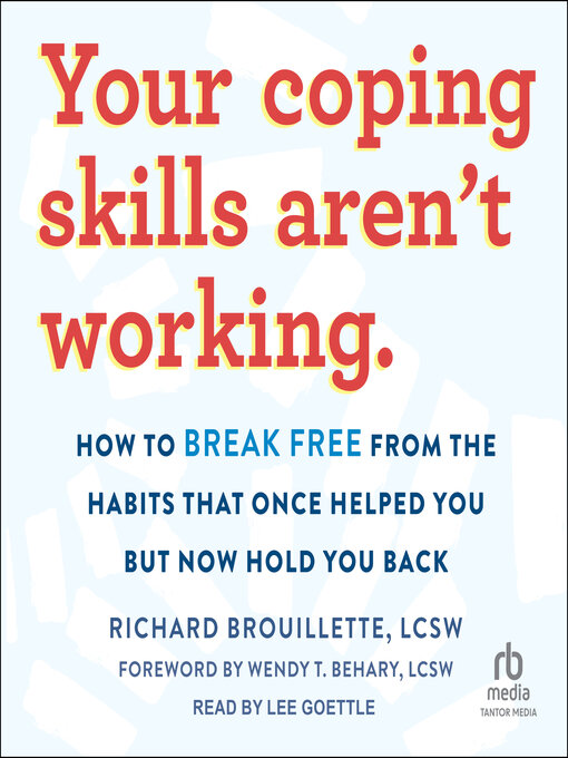 Title details for Your Coping Skills Aren't Working by Richard Brouillette, LCSW - Wait list